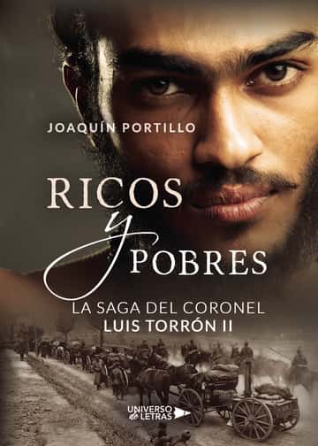 La saga del coronel Luis Torrón II: Ricos y Pobres