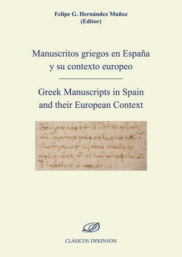 Manuscritos griegos en España y su contexto europeo.Greek Manuscripts in Spain and their European Context