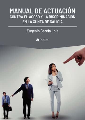 Manual de actuación contra el acoso y la discriminación en la Xunta de Galicia