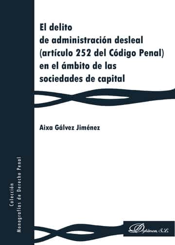 El delito de administración desleal (artículo 252 del Código Penal) en el ámbito de las sociedades de capital.