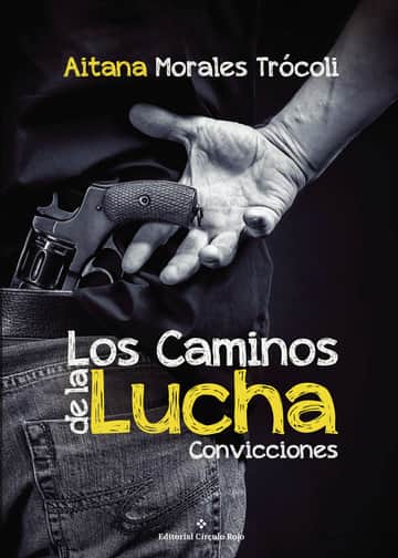 Los caminos de la lucha. Convicciones
