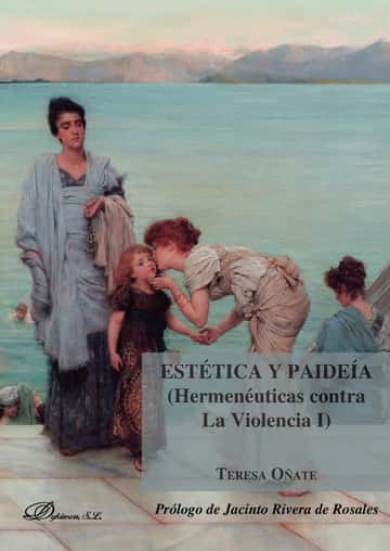 Estética y paideía (Hermenéuticas contra la Violencia I).