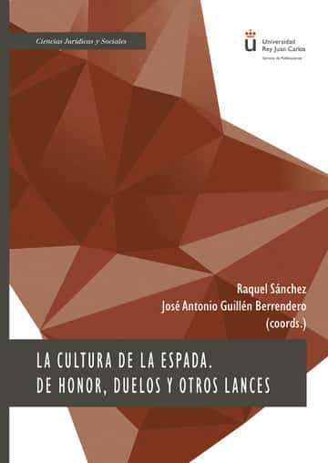 La cultura de la espada. De honor, duelos y otros lances.