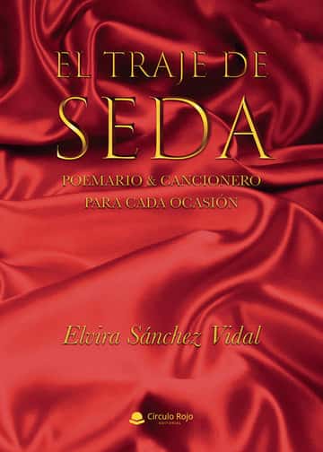 El traje de seda: Poemario & cancionero para cada ocasión