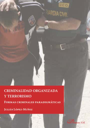 Criminalidad organizada y terrorismo.Formas criminales paradigmáticas