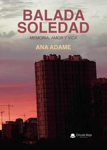 Balada soledad. Memoria, amor y vida