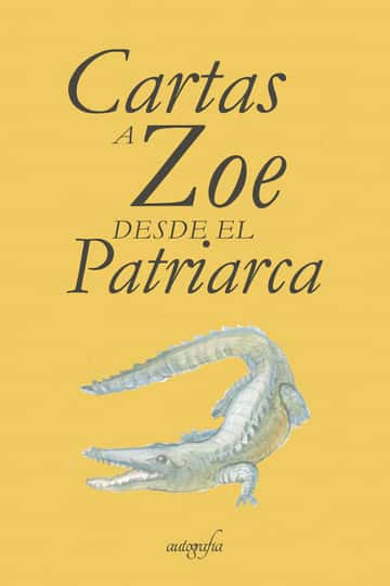 Cartas a Zoe desde el Patriarca