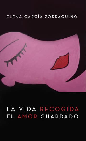 La vida recogida, el amor guardado
