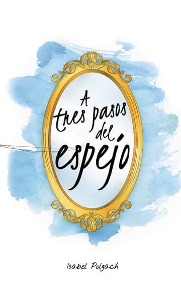 A tres pasos del espejo