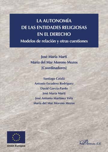 La autonomía de las entidades religiosas en el derecho.Modelos de relación y otras cuestiones