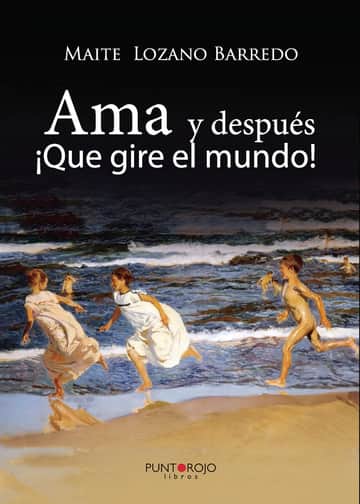 Ama y después... ¡Que gire el mundo!