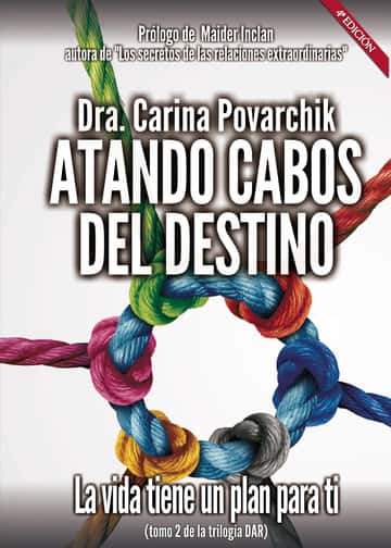 Atando cabos del destino. Tomo II. 4ª Edición