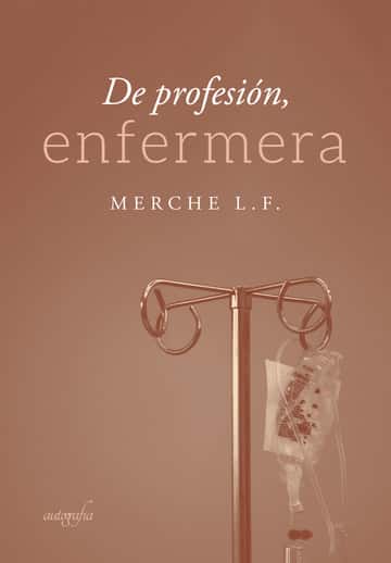 De profesión enfermera