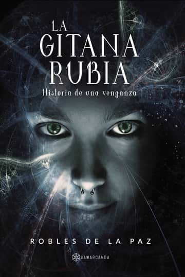 La gitana rubia: Historia de una venganza