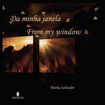 DA MINHA JANELA - FROM MY WINDOW