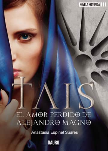 Tais, el amor perdido de Alejandro Magno