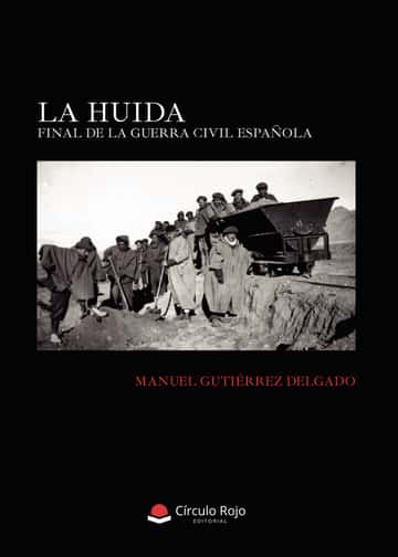 La huida: Final de la Guerra Civil Española