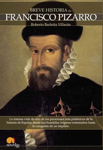 Breve historia de Francisco Pizarro