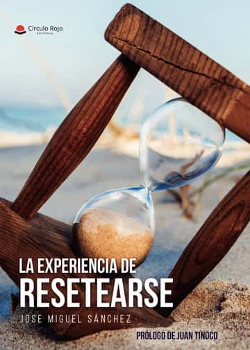 La experiencia de resetearse: Diez claves para estimular tu cerebro y convertirlo en tu aliado