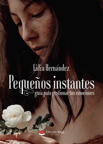 Pequeños instantes: guía para gestionar tus emociones
