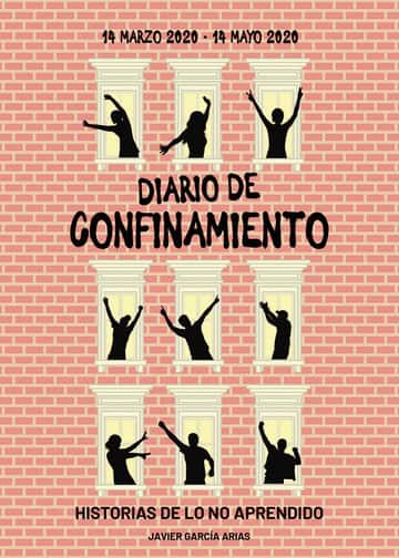 Diarío de confinamiento: Historias de lo no aprendido