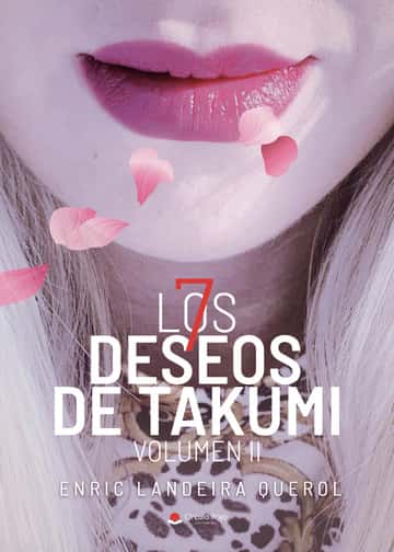 Los 7 Deseos de Takumi. Volumen II