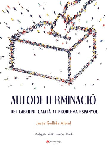 Autodeterminació: Del laberint català al problema espanyol