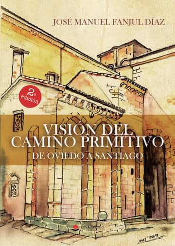 Visión del Camino Primitivo: De Oviedo a Santiago