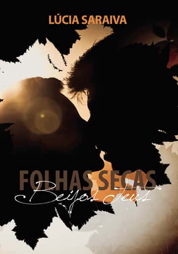 Folhas secas beijos teus