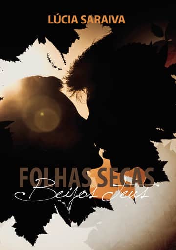 Folhas secas beijos teus