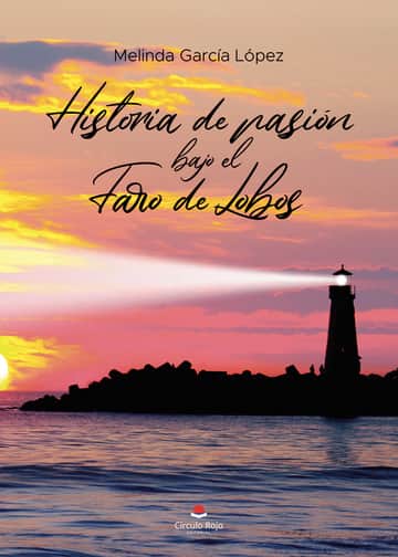 Historia de pasión bajo el faro de Lobos
