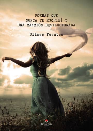 Poemas que nunca te escribí y una canción desilusionada