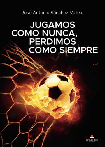 Jugamos como nunca, perdimos como siempre
