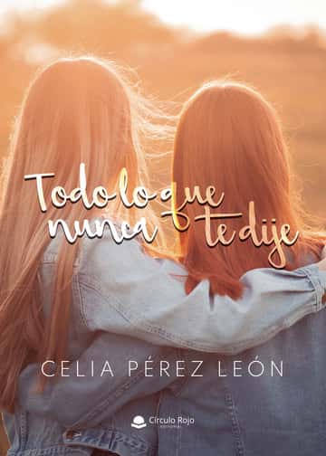 Todo lo que nunca te dije