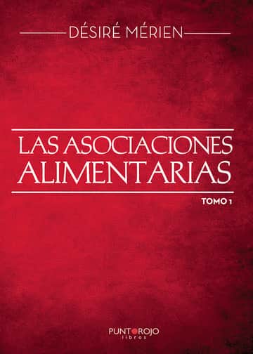 Las asociaciones alimentarias. Tomo 1
