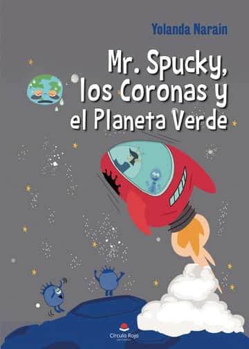 Mr. Spucky, los Coronas y el Planeta Verde