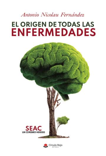 El origen de todas las enfermedades: SEAC. Un cerebro herido