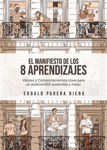 El manifiesto de los 8 aprendizajes: Valores y comportamientos clave para un postcovid19 sostenible y mejor