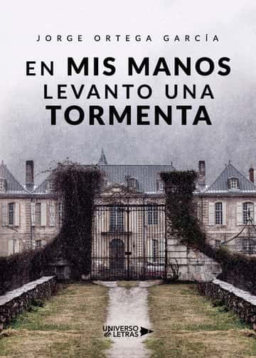 En mis manos levanto una tormenta