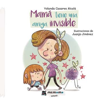 Mamá tiene una amiga invisible