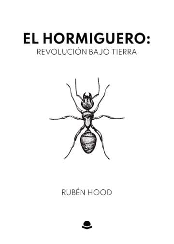 El hormiguero: revolución bajo tierra