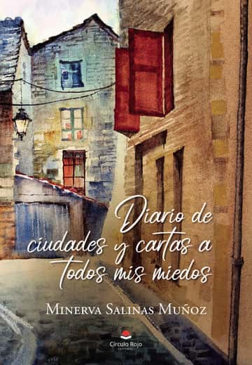 Diario de ciudades y cartas a todos mis miedos