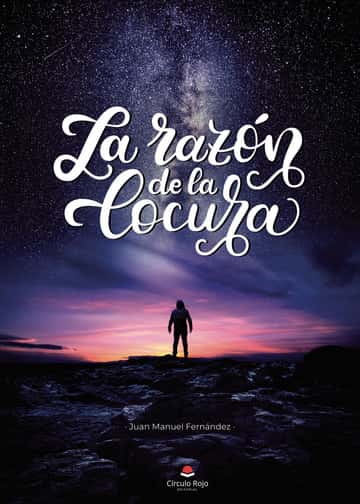La razón de la locura