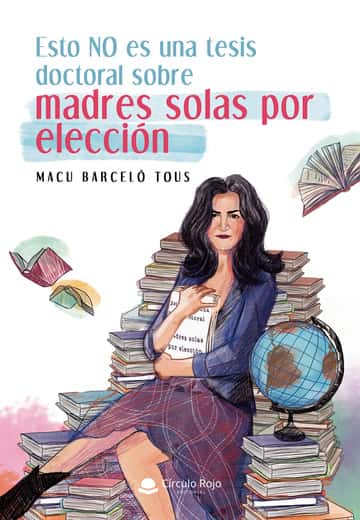 Esto NO es una tesis doctoral sobre madres solas por elección