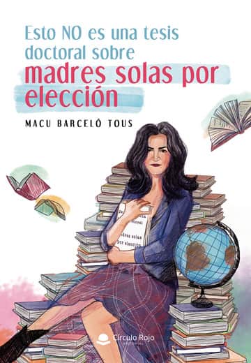Esto NO es una tesis doctoral sobre madres solas por elección