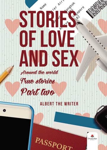 Stories of love and sex around the world. True stories. Second part