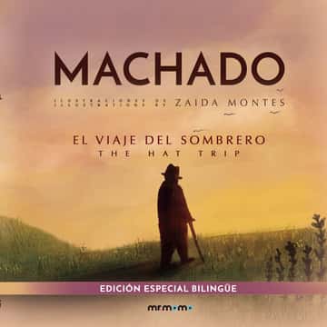 Machado: El viaje del sombrero- The Hat Trip