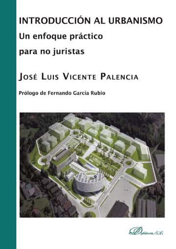 Introducción al urbanismo: un enfoque práctico para no juristas