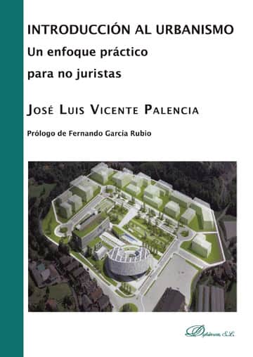 Introducción al urbanismo: un enfoque práctico para no juristas
