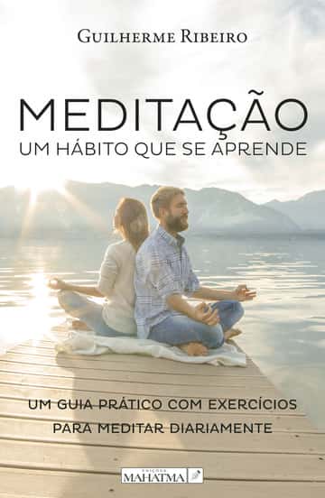Meditação - um hábito que se aprende